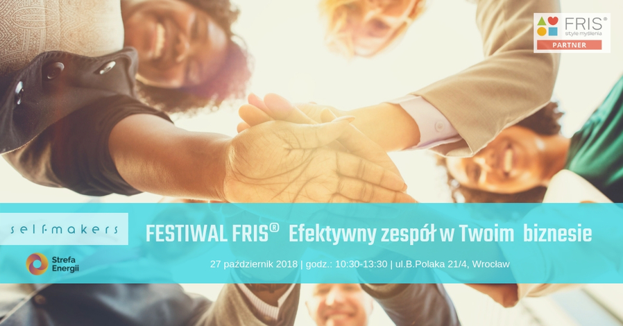 Festiwal FRIS®. Efektywny zespół w Twoim biznesie